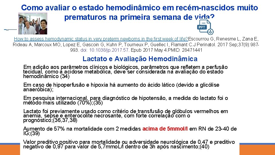 Como avaliar o estado hemodinâmico em recém-nascidos muito prematuros na primeira semana de vida?