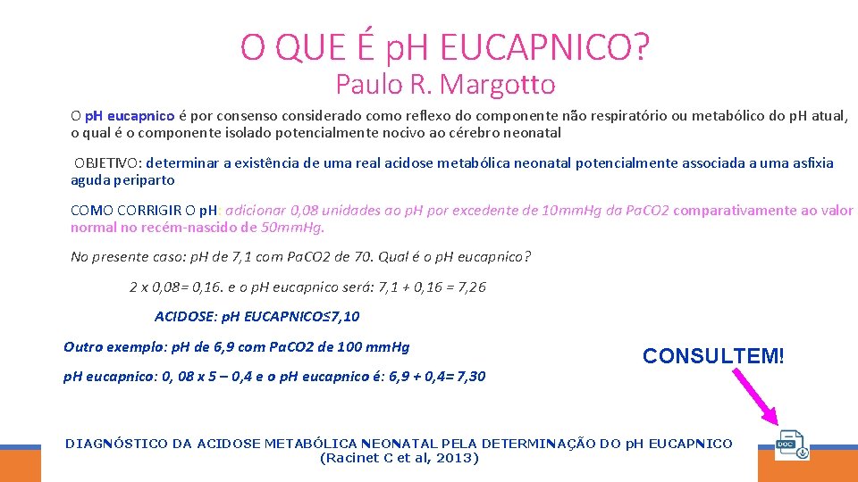 O QUE É p. H EUCAPNICO? Paulo R. Margotto O p. H eucapnico é