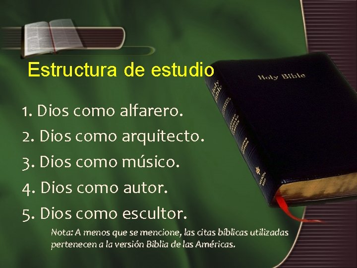 Estructura de estudio 1. Dios como alfarero. 2. Dios como arquitecto. 3. Dios como