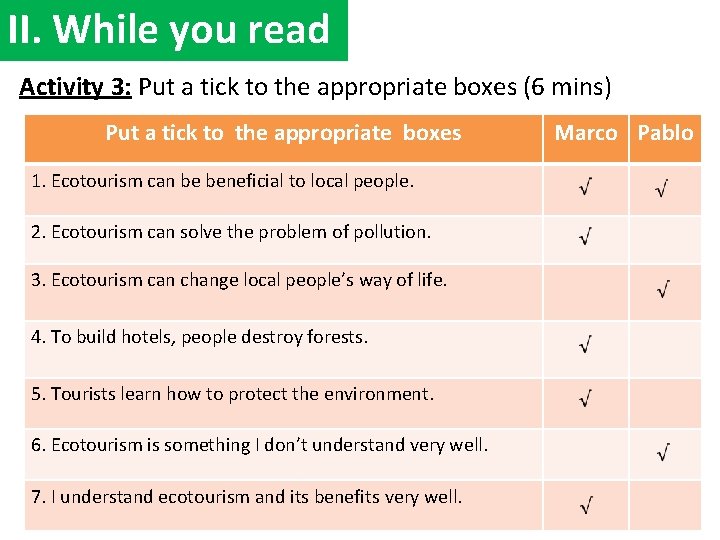 II. While you read Activity 3: Put a tick to the appropriate boxes (6