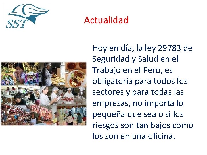 Actualidad Hoy en día, la ley 29783 de Seguridad y Salud en el Trabajo