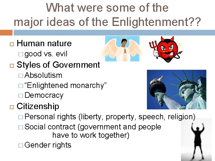 What were some of the major ideas of the Enlightenment? ? Human nature �