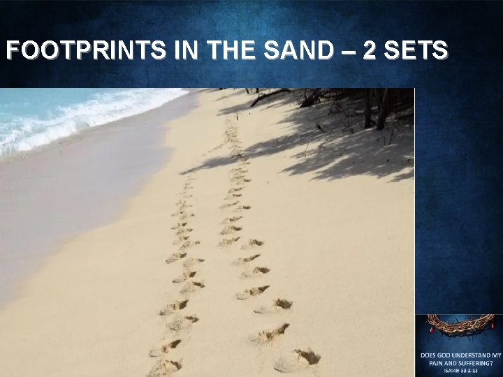 FOOTPRINTS IN THE SAND – 2 SETS 