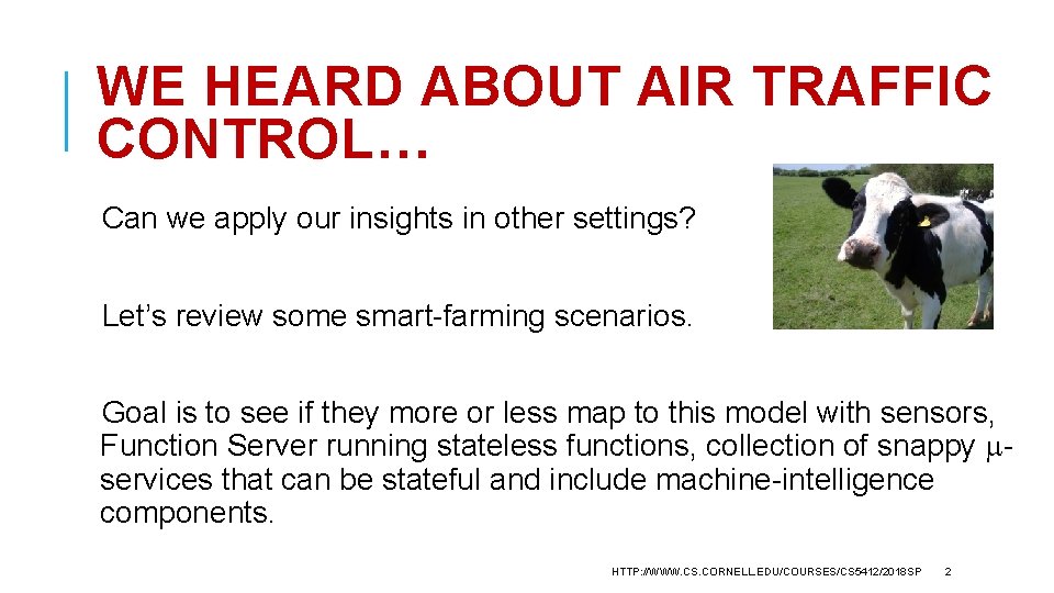 WE HEARD ABOUT AIR TRAFFIC CONTROL… Can we apply our insights in other settings?