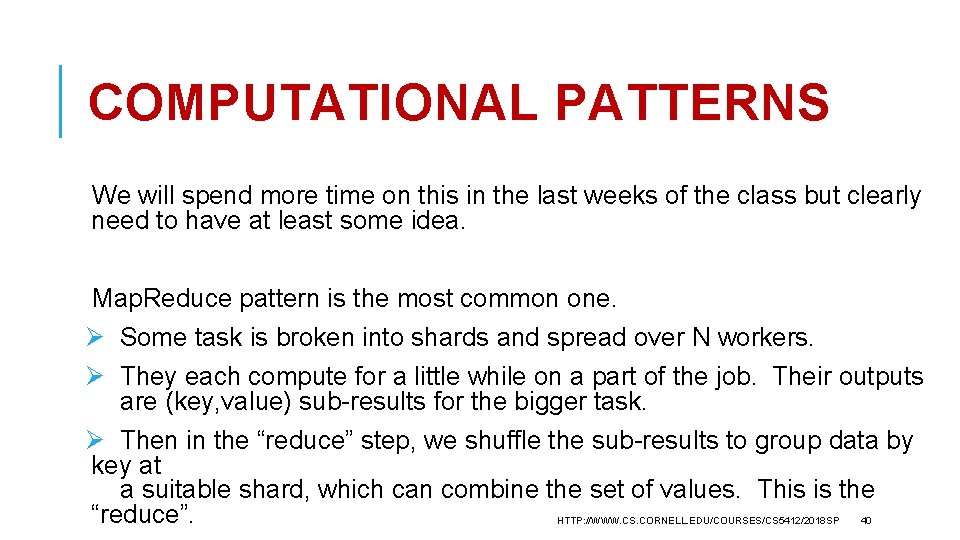 COMPUTATIONAL PATTERNS We will spend more time on this in the last weeks of