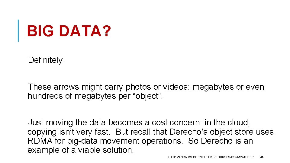 BIG DATA? Definitely! These arrows might carry photos or videos: megabytes or even hundreds