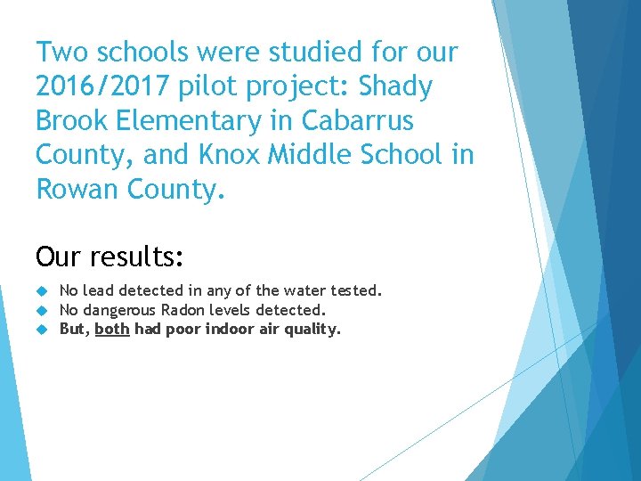 Two schools were studied for our 2016/2017 pilot project: Shady Brook Elementary in Cabarrus