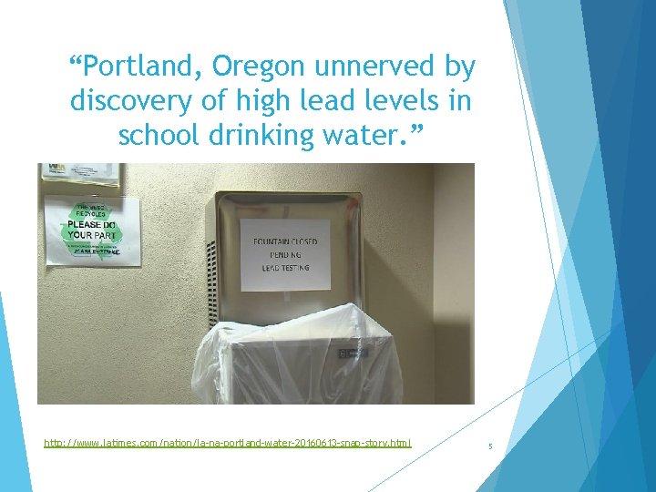 “Portland, Oregon unnerved by discovery of high lead levels in school drinking water. ”