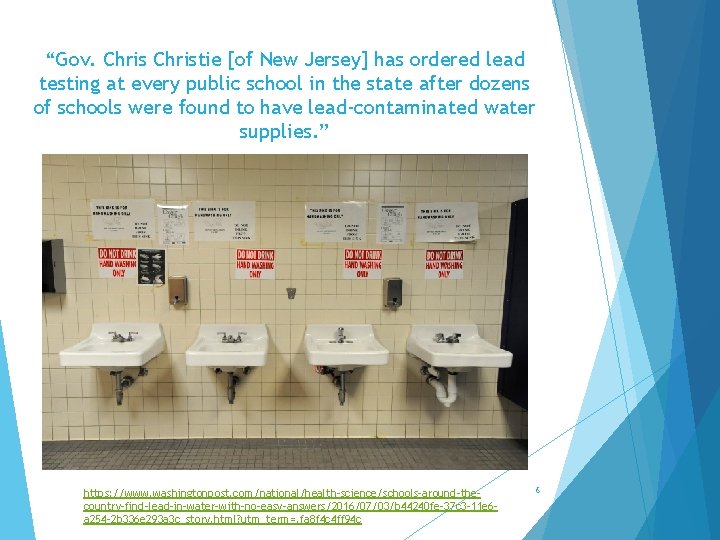 “Gov. Christie [of New Jersey] has ordered lead testing at every public school in