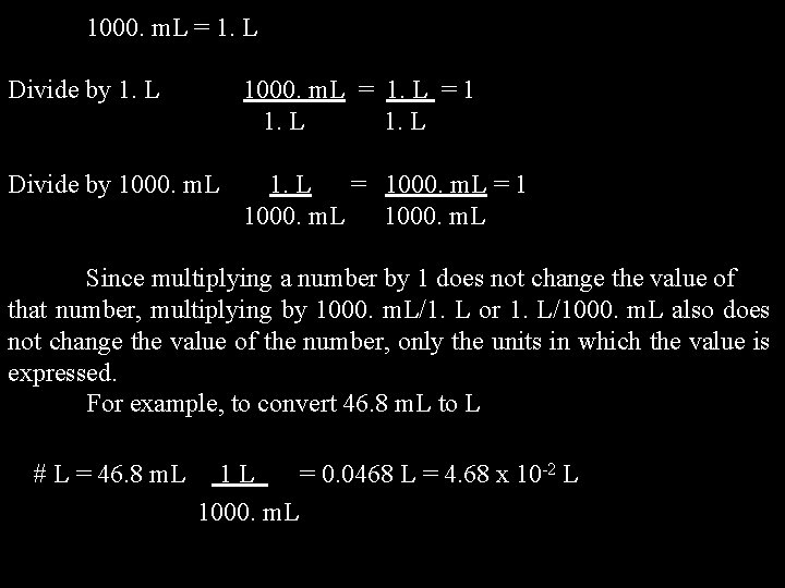 1000. m. L = 1. L Divide by 1. L 1000. m. L = 1000. m. L = 1. L Divide by 1. L 1000. m. L =