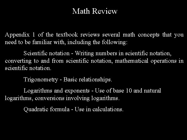 Math Review Appendix 1 of the textbook reviews several math concepts that you need Math Review Appendix 1 of the textbook reviews several math concepts that you need