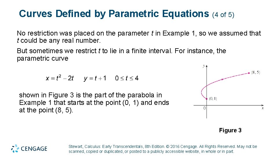 Curves Defined by Parametric Equations (4 of 5) No restriction was placed on the