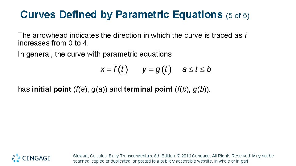 Curves Defined by Parametric Equations (5 of 5) The arrowhead indicates the direction in