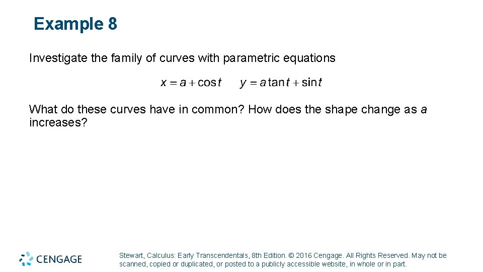 Example 8 Investigate the family of curves with parametric equations What do these curves