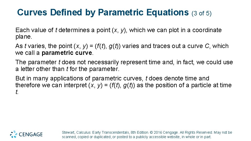 Curves Defined by Parametric Equations (3 of 5) Each value of t determines a