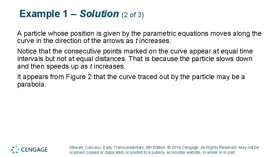 Example 1 – Solution (2 of 3) A particle whose position is given by