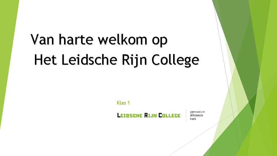 Van harte welkom op Het Leidsche Rijn College Klas 1 