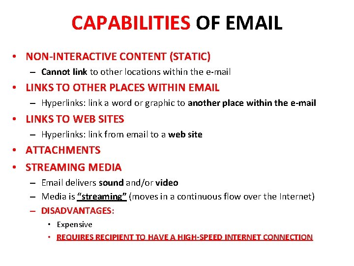 CAPABILITIES OF EMAIL • NON-INTERACTIVE CONTENT (STATIC) – Cannot link to other locations within