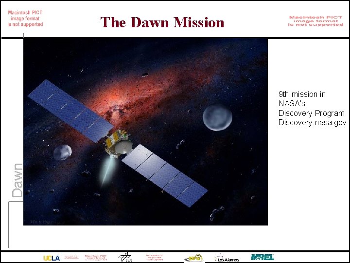 The Dawn Mission Dawn 9 th mission in NASA’s Discovery Program Discovery. nasa. gov