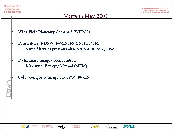 Vesta in May 2007 Wide Field Planetary Camera 2 (WFPC 2) • Four Filters: