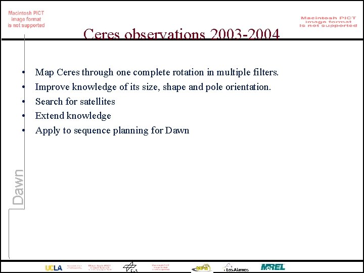 Ceres observations 2003 -2004 Dawn • • • Map Ceres through one complete rotation