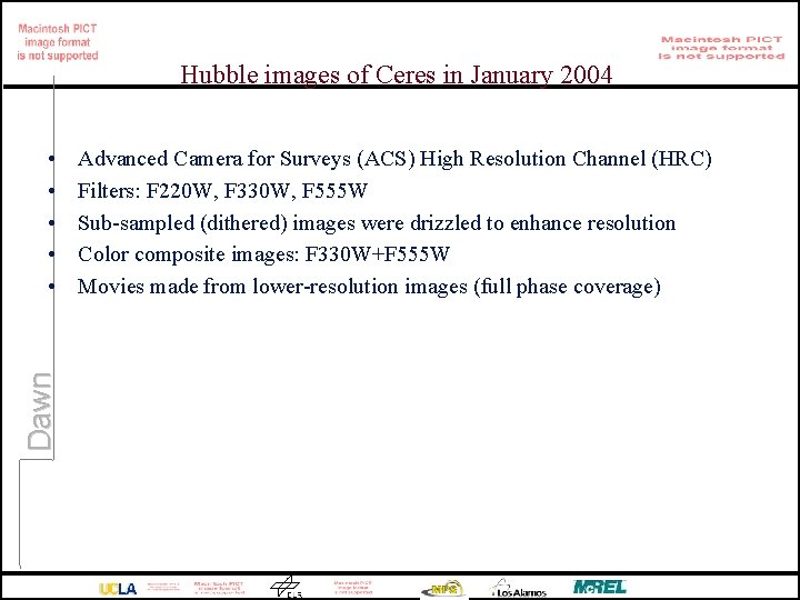 Hubble images of Ceres in January 2004 Dawn • • • Advanced Camera for