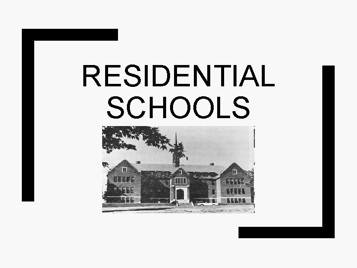 RESIDENTIAL SCHOOLS English 11 