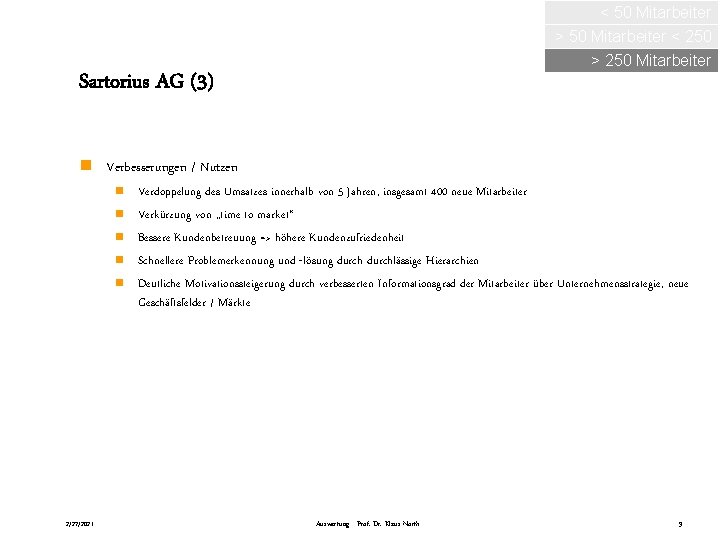 < 50 Mitarbeiter > 50 Mitarbeiter < 250 > 250 Mitarbeiter Sartorius AG (3)