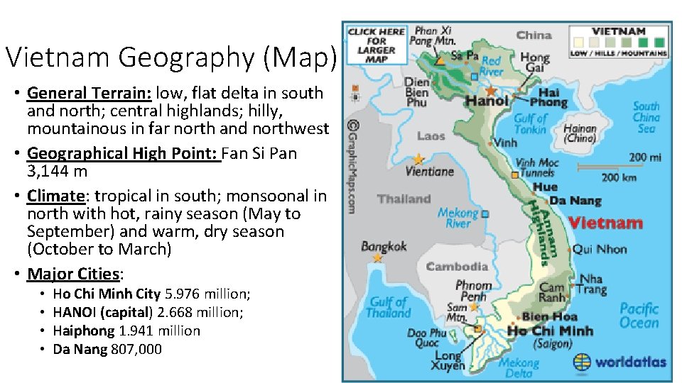 Vietnam Geography (Map) • General Terrain: low, flat delta in south and north; central