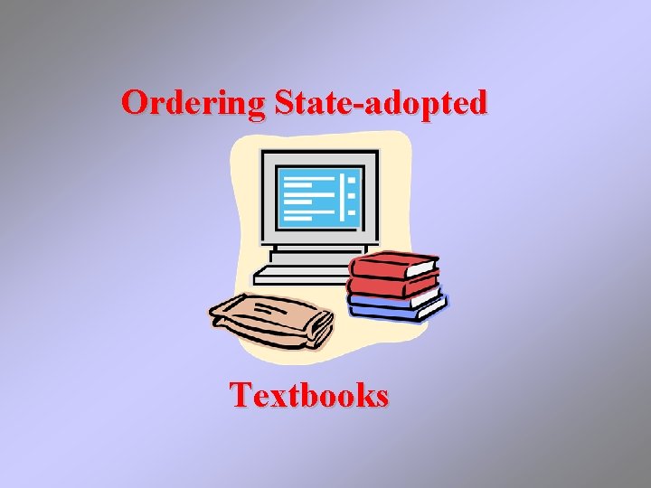 Ordering State-adopted Textbooks 