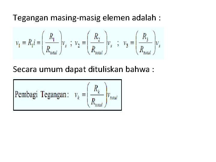 Tegangan masing-masig elemen adalah : Secara umum dapat dituliskan bahwa : 