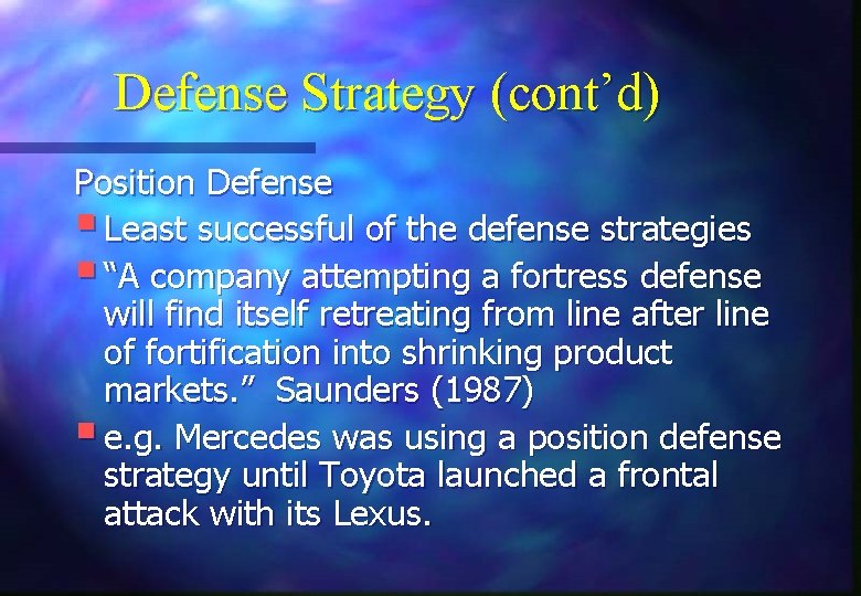 Defense Strategy (cont’d) Position Defense § Least successful of the defense strategies § “A