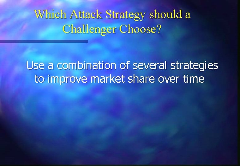 Which Attack Strategy should a Challenger Choose? Use a combination of several strategies to