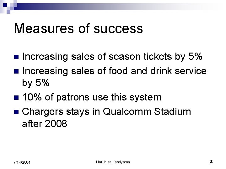 Measures of success Increasing sales of season tickets by 5% n Increasing sales of Measures of success Increasing sales of season tickets by 5% n Increasing sales of