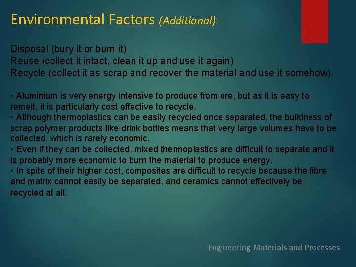 Environmental Factors (Additional) Disposal (bury it or burn it) Reuse (collect it intact, clean