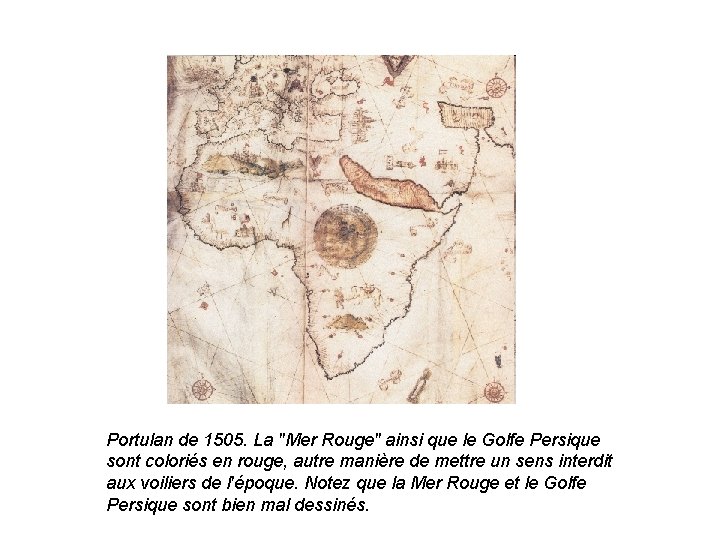 Portulan de 1505. La "Mer Rouge" ainsi que le Golfe Persique sont coloriés en