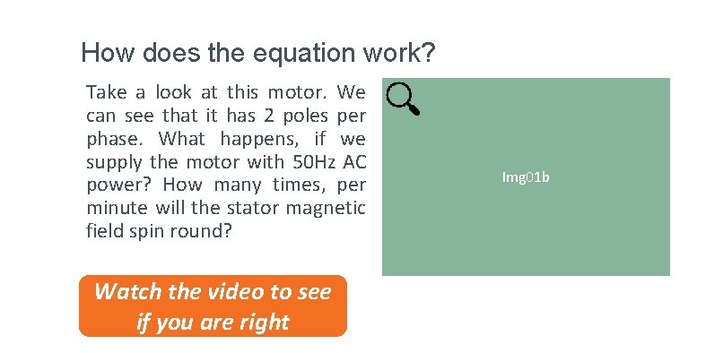 How does the equation work? Take a look at this motor. We can see