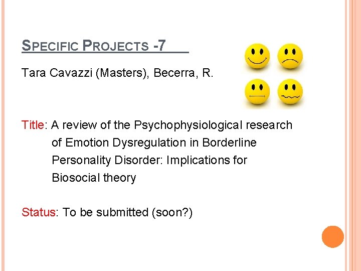 SPECIFIC PROJECTS -7 Tara Cavazzi (Masters), Becerra, R. Title: A review of the Psychophysiological