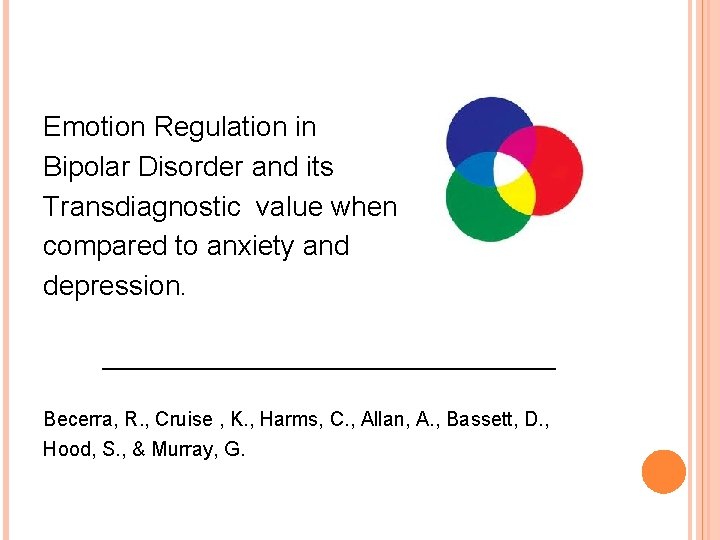 Emotion Regulation in Bipolar Disorder and its Transdiagnostic value when compared to anxiety and