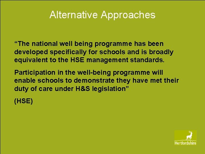 Alternative Approaches “The national well being programme has been developed specifically for schools and