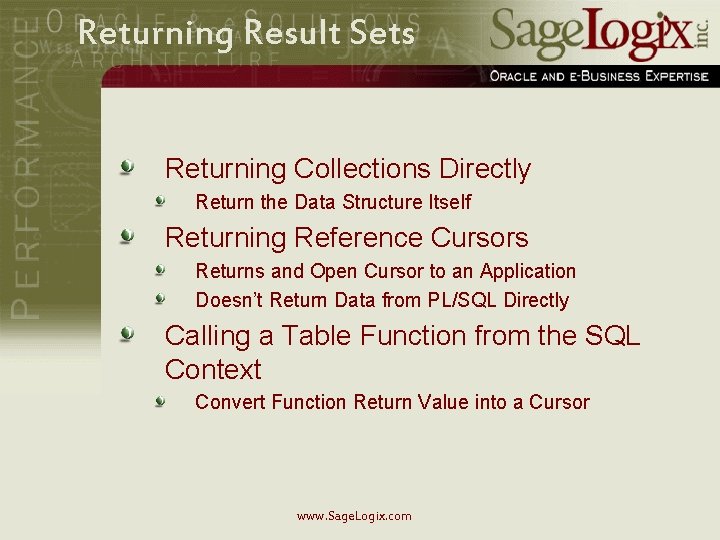 Returning Result Sets Returning Collections Directly Return the Data Structure Itself Returning Reference Cursors