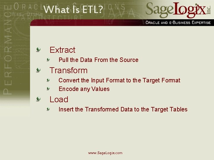 What Is ETL? Extract Pull the Data From the Source Transform Convert the Input