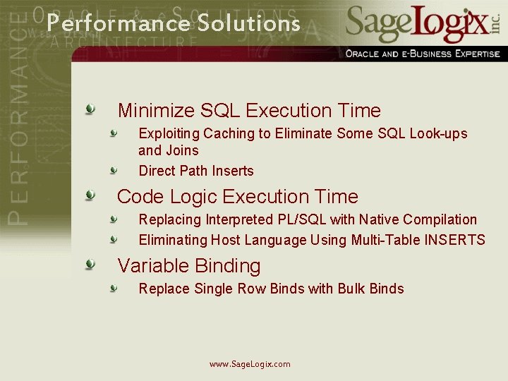 Performance Solutions Minimize SQL Execution Time Exploiting Caching to Eliminate Some SQL Look-ups and