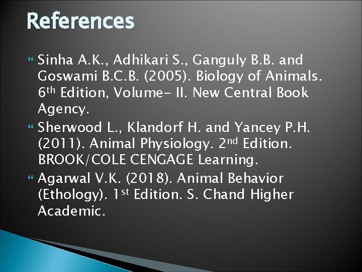 References Sinha A. K. , Adhikari S. , Ganguly B. B. and Goswami B.