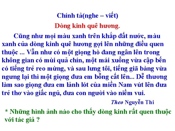 Chính tả(nghe – viết) Dòng kinh quê hương. Cũng như mọi màu xanh trên