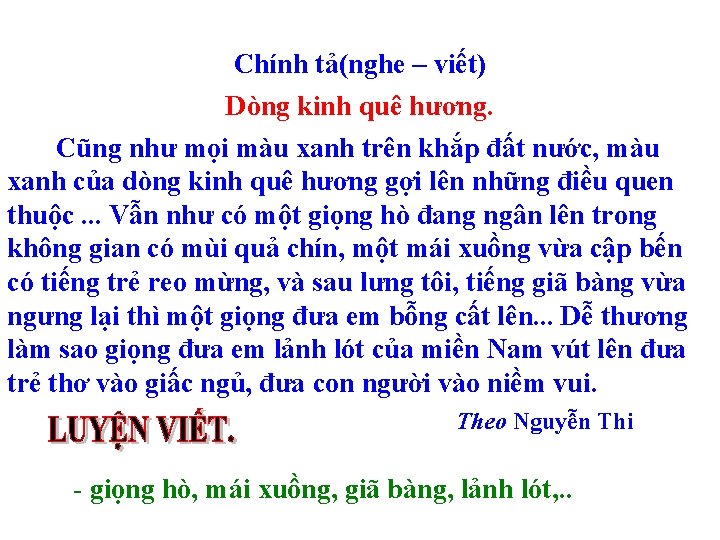Chính tả(nghe – viết) Dòng kinh quê hương. Cũng như mọi màu xanh trên Chính tả(nghe – viết) Dòng kinh quê hương. Cũng như mọi màu xanh trên
