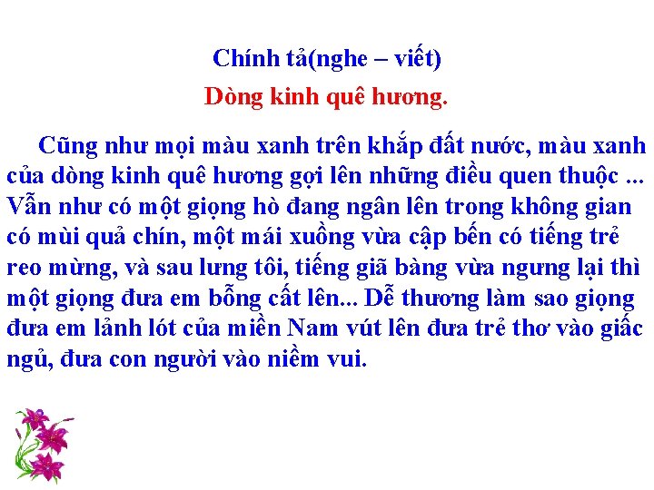 Chính tả(nghe – viết) Dòng kinh quê hương. Cũng như mọi màu xanh trên