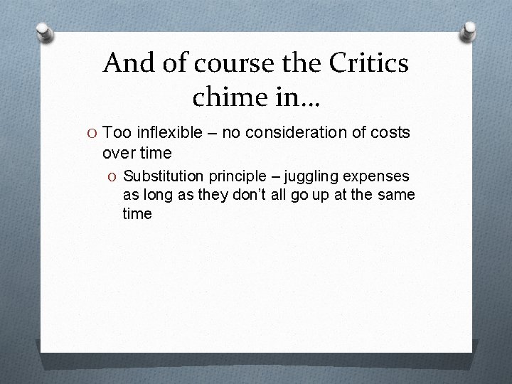 And of course the Critics chime in… O Too inflexible – no consideration of And of course the Critics chime in… O Too inflexible – no consideration of
