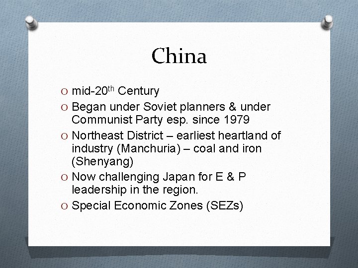 China O mid-20 th Century O Began under Soviet planners & under Communist Party