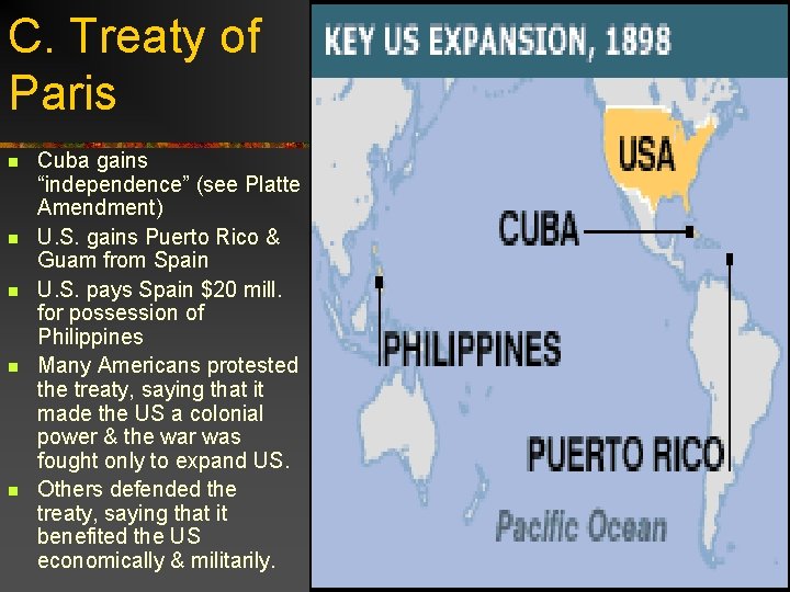 C. Treaty of Paris n n n Cuba gains “independence” (see Platte Amendment) U.
